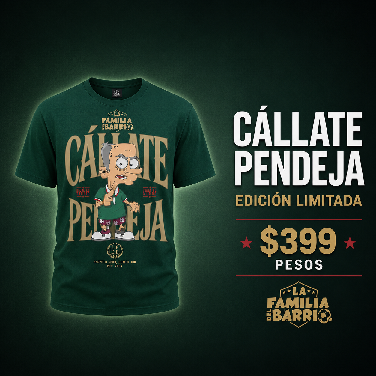 Camiseta Cállate Pendeja edición limitada. (Fútbol)
